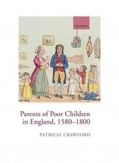 Parents Of Poor Children In England, 1580-1800 Hardcover