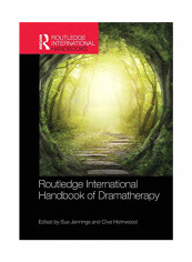 Routledge International Handbook Of Dramatherapy Paperback