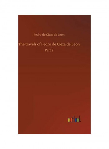 The Travels of Pedro de Cieza de Léon Hardcover English by Pedro De Cieza De Leon - 2018