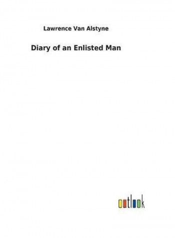 Diary of an Enlisted Man Hardcover English by Lawrence Van Alstyne - 2018