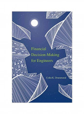 Financial Decision-Making For Engineers Paperback