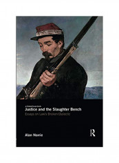 Justice and the Slaughter Bench: Essays on Law's Broken Dialectic Paperback