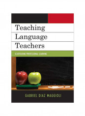 Teaching Language Teachers : Scaffolding Professional Learning Paperback