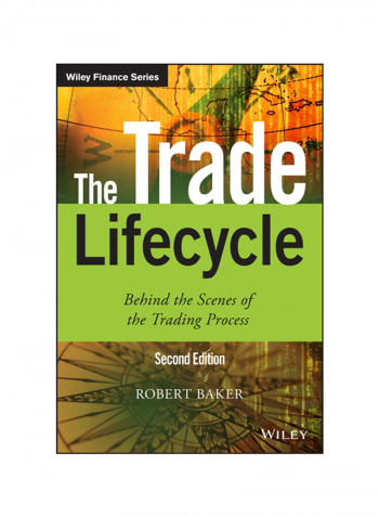 The Trade Lifecycle Behind The Scenes Of The Trading Process Hardcover 2
