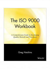 The ISO 9000 Workbook: A Comprehensive Guide to Developing Quality Manuals and Procedures Paperback