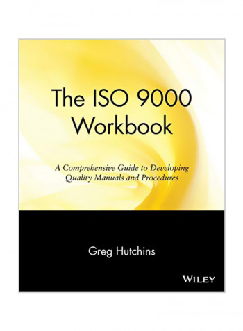 The ISO 9000 Workbook: A Comprehensive Guide to Developing Quality Manuals and Procedures Paperback