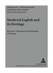 Medieval English and Its Heritage: Structure, Meaning and Mechanisms of Change Paperback New edition