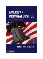 American Criminal Justice: An Introduction Hardcover