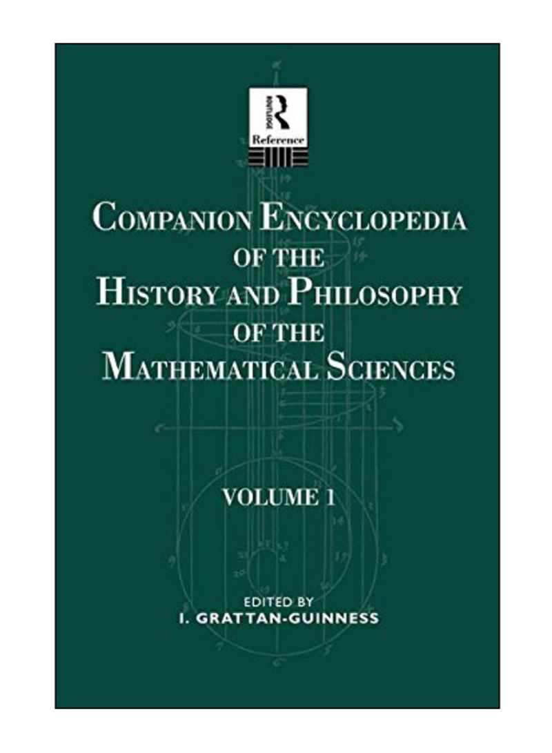Companion Encyclopedia Of The History And Philosophy Of The Mathematical Sciences Paperback 1st Edition