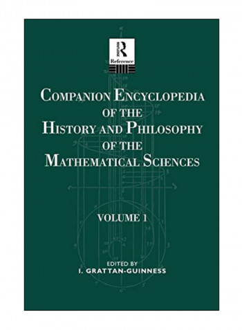 Companion Encyclopedia Of The History And Philosophy Of The Mathematical Sciences Paperback 1st Edition