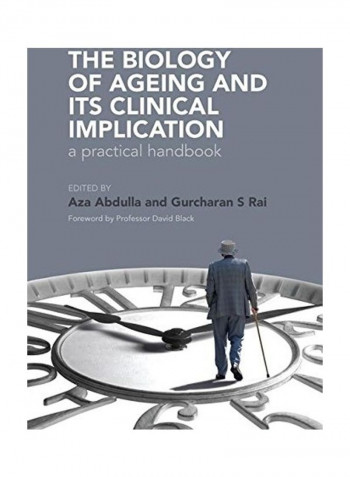 The Biology of Ageing And Its Clinical Implication: A Practical Handbook Paperback English by Gurcharan Rai reviews The Biology of Ageing And Its Clinical Implication: A Practical Handbook Paperback English by Gurcharan Rai