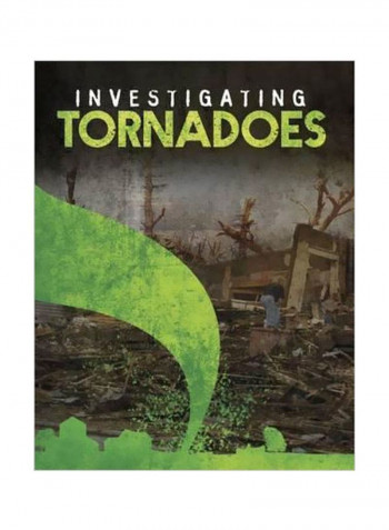 Investigating Tornadoes Hardcover