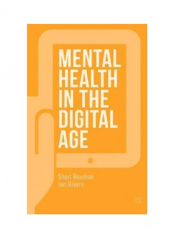 Mental Health In The Digital Age Hardcover