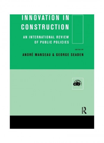 Innovation In Construction: An International Review Of Public Policies Paperback English by Andre Manseau - 2019