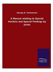 A Manual Relating To Special Verdicts And Special Findings By Juries Paperback