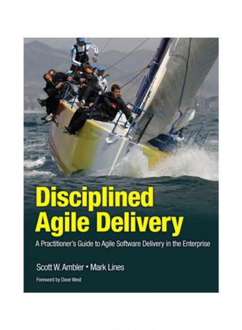 Disciplined Agile Delivery: A Practitioner's Guide To Agile Software Delivery In The Enterprise Paperback