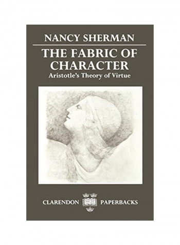 The Fabric of Character: Aristotle's Theory of Virtue Paperback