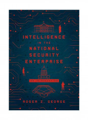 Intelligence In The National Security Enterprise: An Introduction Paperback