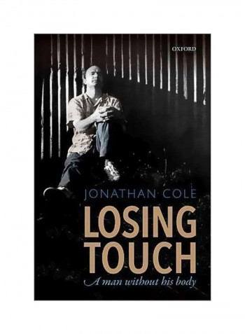 Losing Touch : A Man Without His Body Hardcover