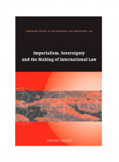Imperialism, Sovereignty And The Making Of International Law Paperback