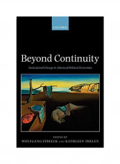 Beyond Continuity Institutional Change in Advanced Political Economies Paperback