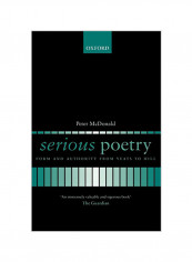 Serious Poetry: Form and Authority from Yeats to Hill Paperback