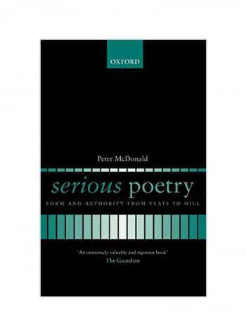 Serious Poetry: Form and Authority from Yeats to Hill Paperback