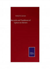 Records And Traditions Of Upton-on-Severn Hardcover English by Emily M. Lawson - 2020