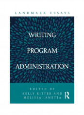 Landmark Essays On Writing Program Administration Paperback English - 2019