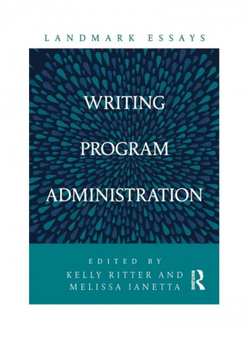 Landmark Essays On Writing Program Administration Paperback English - 2019
