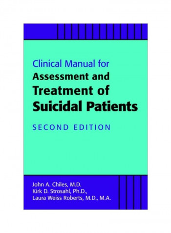 Clinical Manual For The Assessment And Treatment Of Suicidal Patients Paperback 2