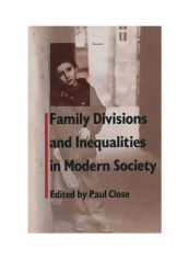 Family Divisions And Inequalities In Modern Society Paperback