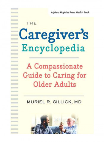 The Caregiver's Encyclopedia: A Compassionate Guide to Caring for Older Adults Hardcover