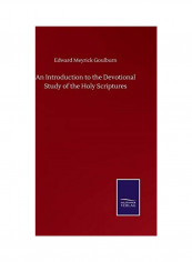An Introduction To The Devotional Study Of The Holy Scriptures Hardcover English by Edward Meyrick Goulburn - 2020