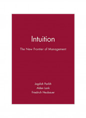 Intuition: The New Frontier of Management Hardcover