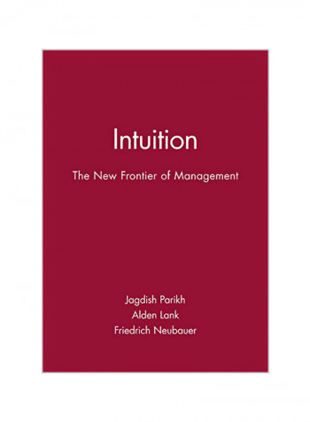 Intuition: The New Frontier of Management Hardcover