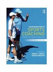 An Introduction To Sports Coaching: Connecting Theory To Practice Paperback