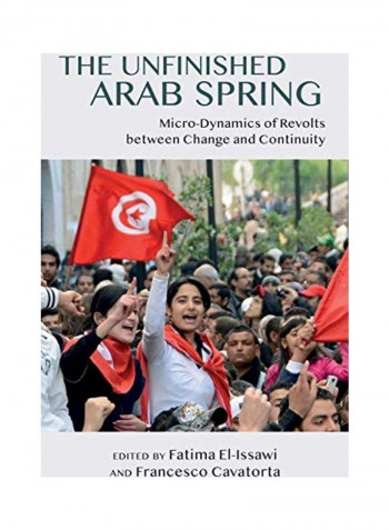 The Unfinished Arab Spring Hardcover English by Fatima El Issawi