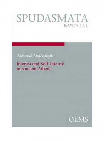 Interest and Self-Interest In Ancient Athens Paperback