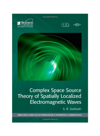 Complex Space Source Theory of Spatially Localized Electromagnetic Waves Hardcover