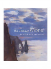 The Unknown Monet: Pastels And Drawings Hardcover