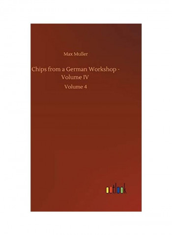 Chips From A German Workshop Hardcover English by Max Muller
