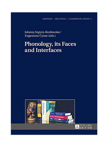 Phonology, Its Faces And Interfaces Hardcover