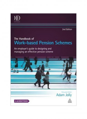 The Handbook Of Work-Based Pension Schemes: An Employer's Guide To Designing And Managing An Effective Pension Scheme Hardcover