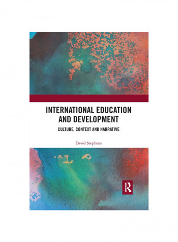 International Education and Development Culture, Context and Narrative Paperback