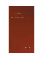 An Autumn Sowing Hardcover English by E. F. Benson - 2020