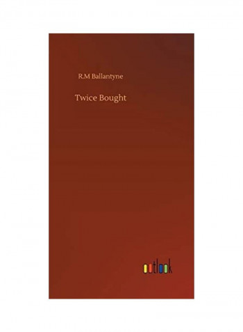Twice Bought Hardcover English by Robert Michael Ballantyne - 2020