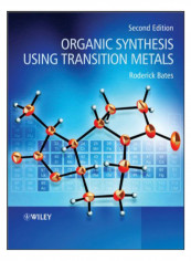 Organic Synthesis Using Transition Metals Paperback 2nd Edition