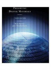 Preserving Digital Materials, Third Edition Paperback English by Ross Harvey