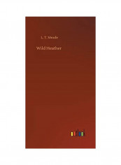 Wild Heather Hardcover English by L. T. Meade - 2020